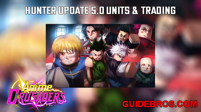 Anime Crusaders Hunter Update 5.0