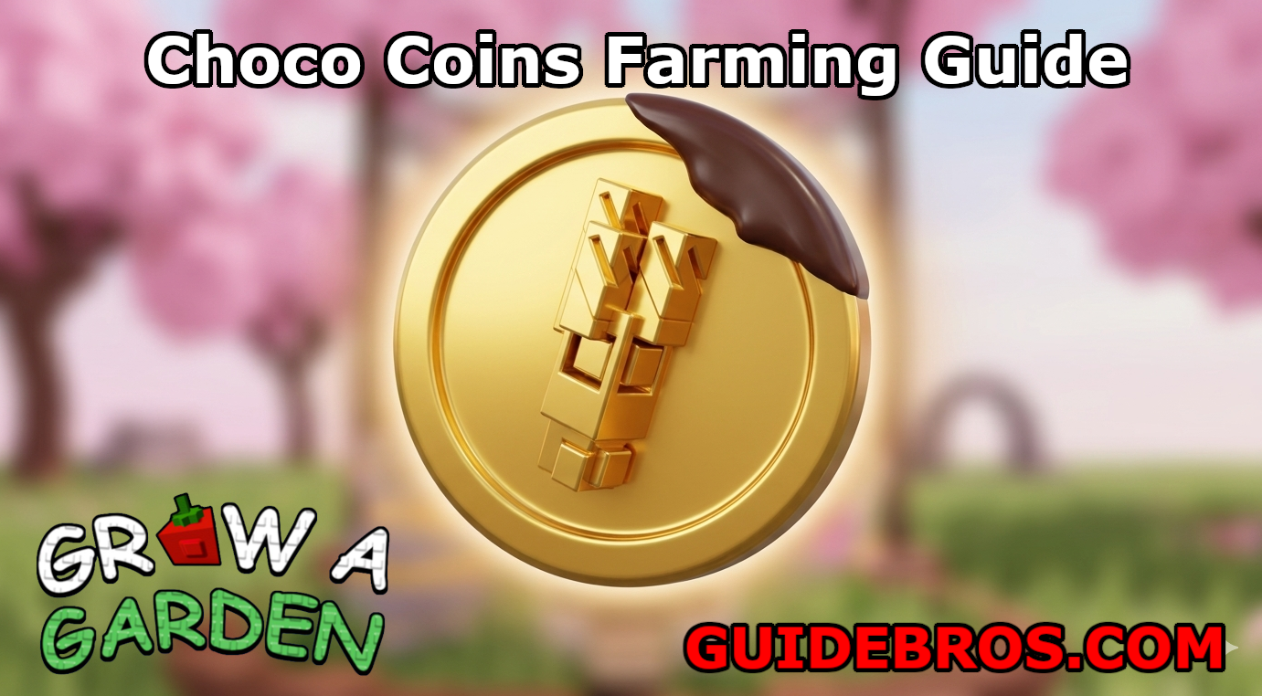 Choco Coins Farming Guide Roblox Grow a Garden Easter 2026