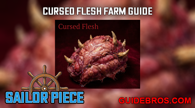 Cursed Flesh Farm Guide in Sailor Piece