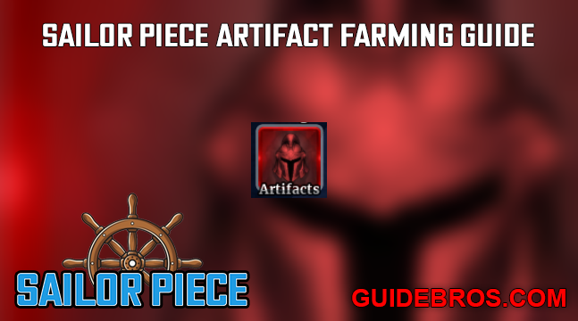 Sailor Piece Artifact Farming Guide