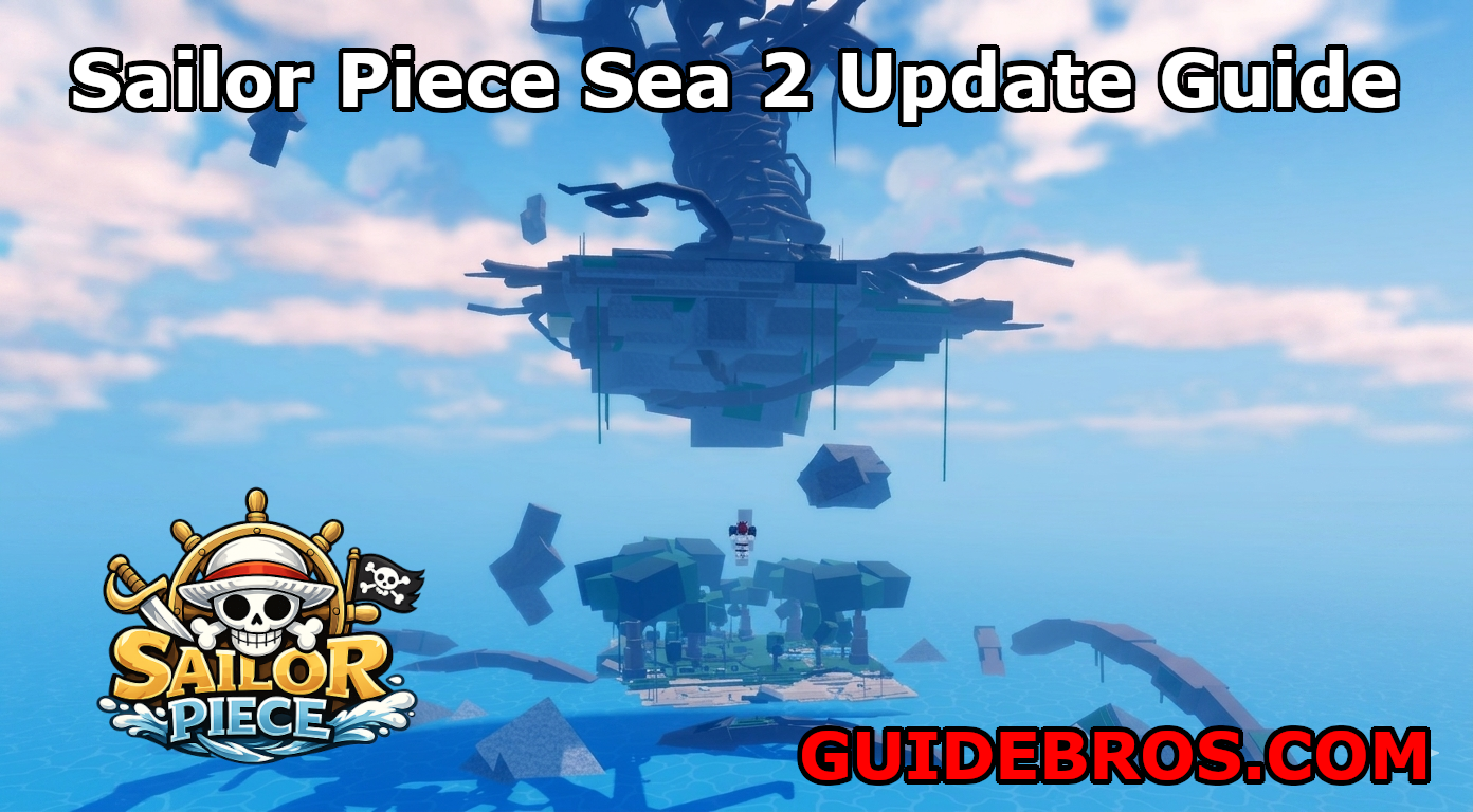 Sailor Piece Sea 2 Update Guide