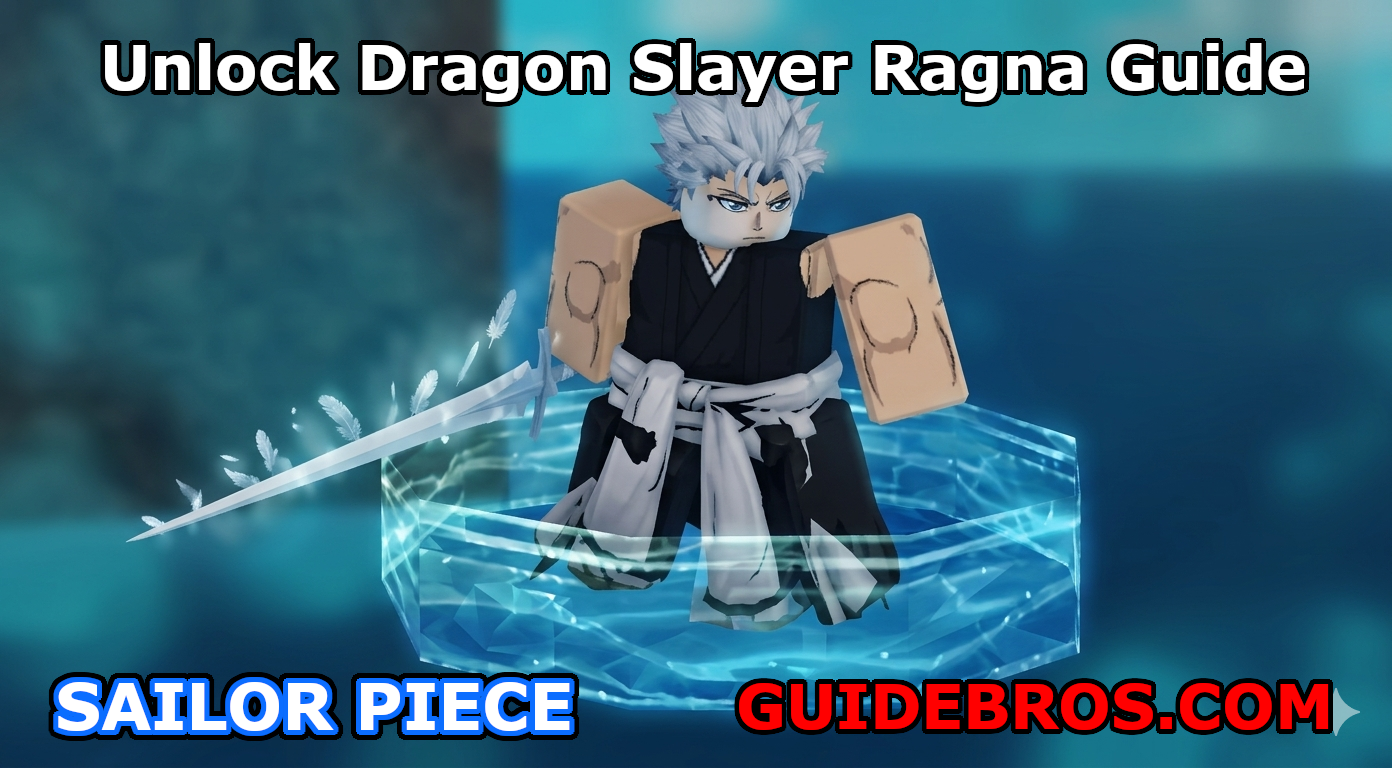 Dragon Slayer Ragna Sailor Piece Guide