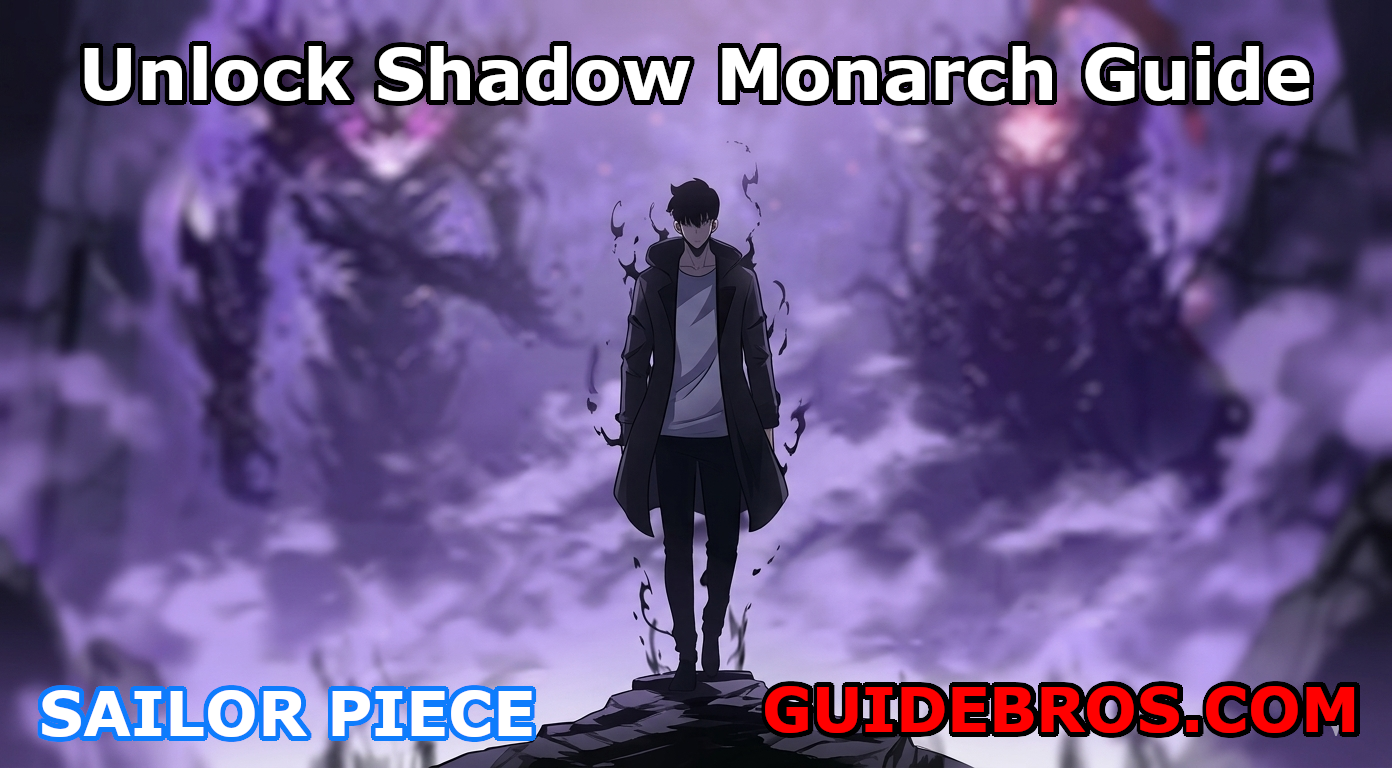 How to Unlock the Shadow Monarch in Sailor Piece