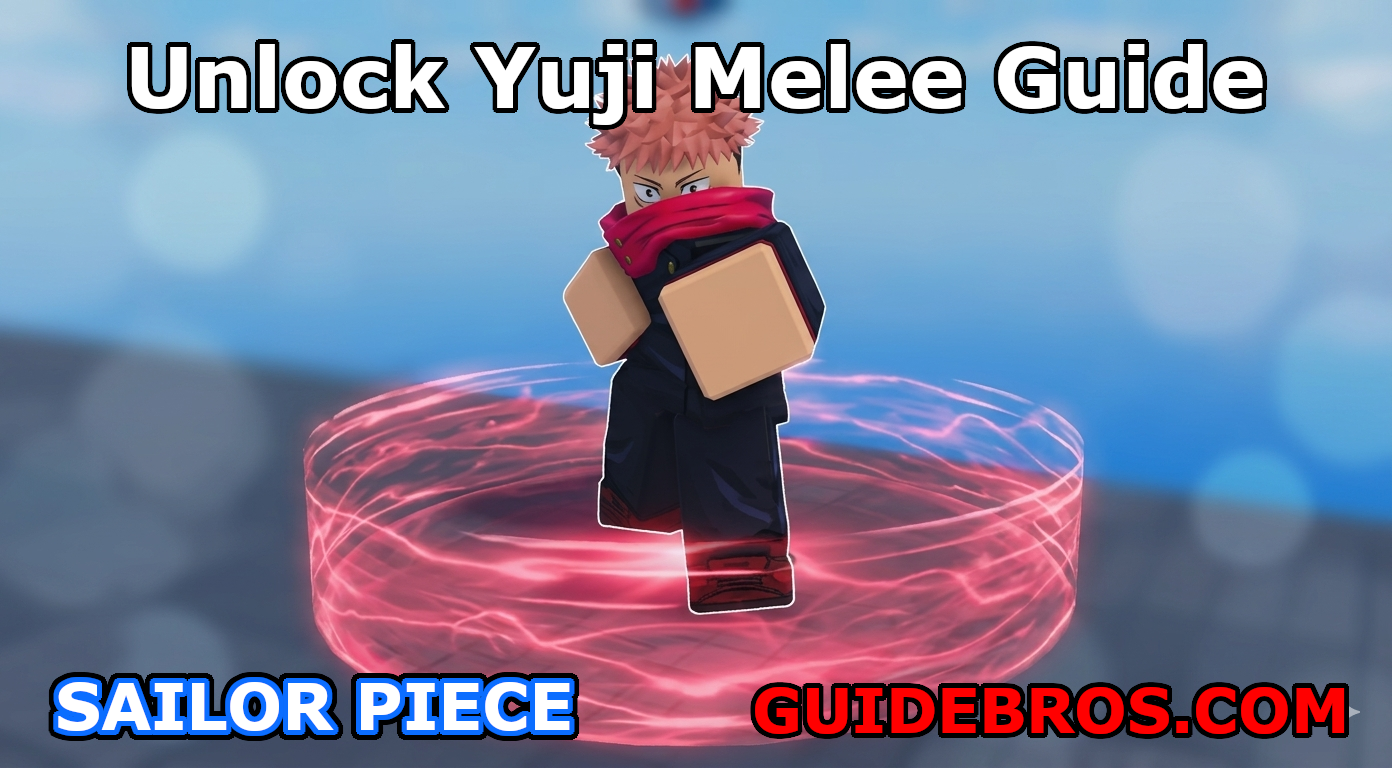 Yuji Melee Unlock Guide in Sailor Piece