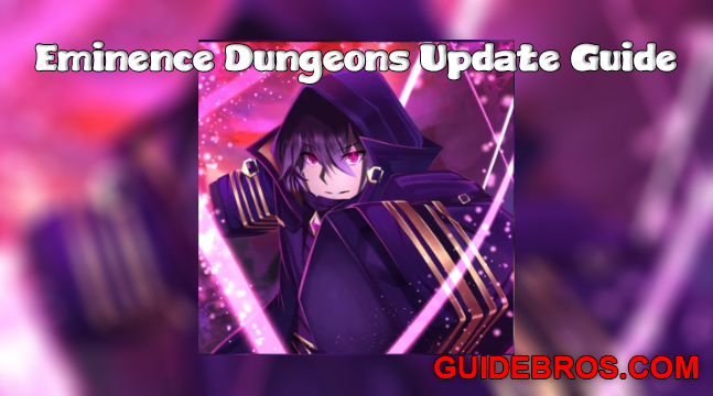 Eminence Dungeons Update Guide