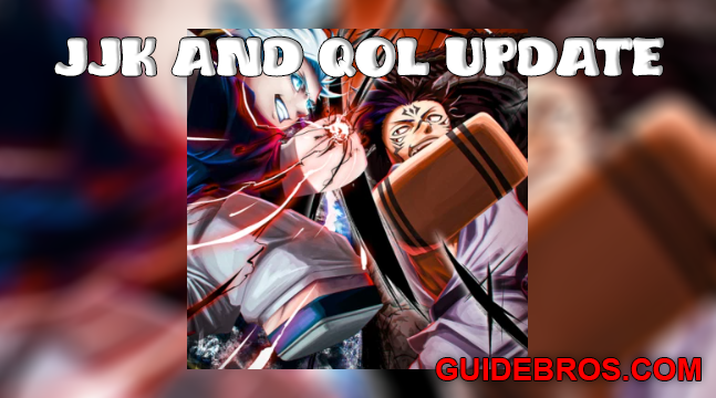 JJK and QoL Update Guide