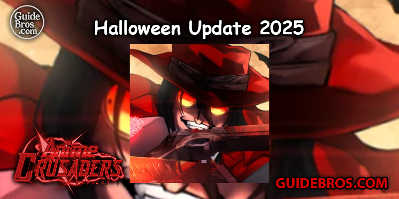 Anime Crusaders Halloween Update 2025 Guide