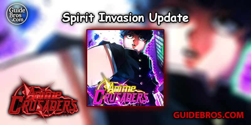 Anime Crusaders Spirit Invasion Update 1.5 Guide and Rewards