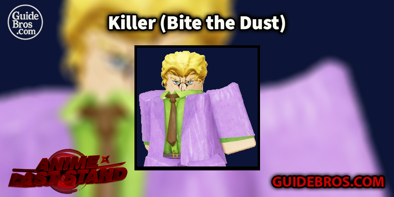 Killer (Bite The Dust) Unit Guide - Anime Last Stand