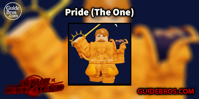 Pride The One Unit Guide - Anime Last Stand