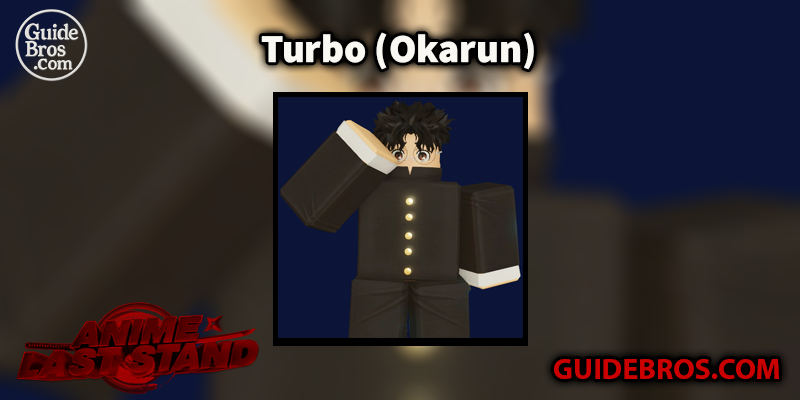 Turbo (Okarun) Unit Guide - Anime Last Stand