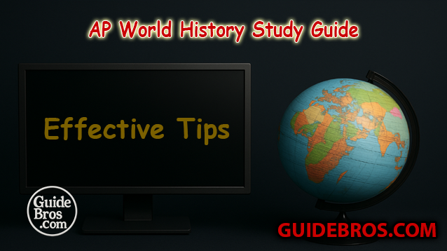 AP World History Study Guide - Effective Tips