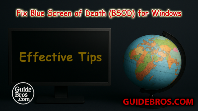 How to Fix Blue Screen of Death (BSOD) for Windows