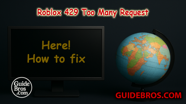Roblox Error 429 Fix Guide (Causes, Solutions, Prevention)