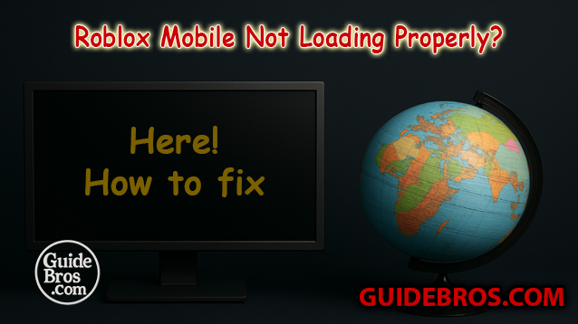 Roblox Mobile Not Loading Properly – Complete Fix and Troubleshooting Guide