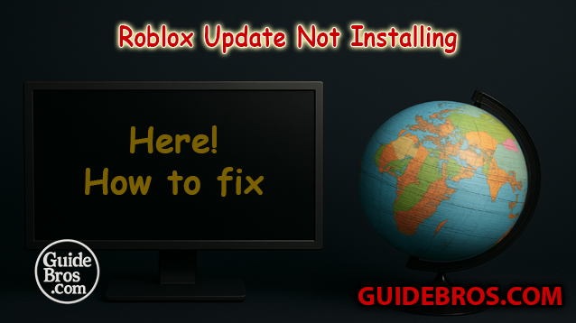Roblox Update Not Installing Fix Guide