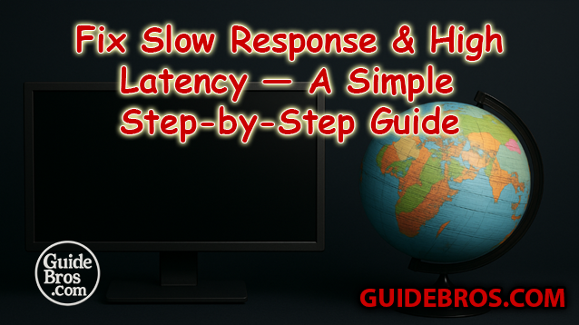 How to Fix Slow Response & High Latency