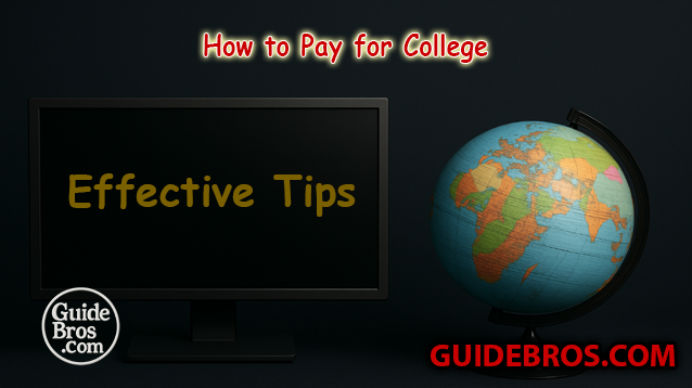 How to Pay for College - Effective Tips