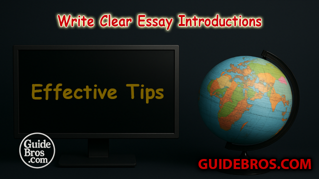 Write Clear Essay Introductions - Effective Tips