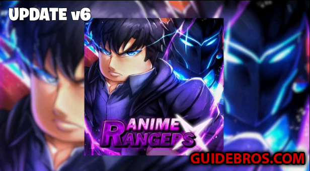 Anime Rangers X v6 Update Full Guide