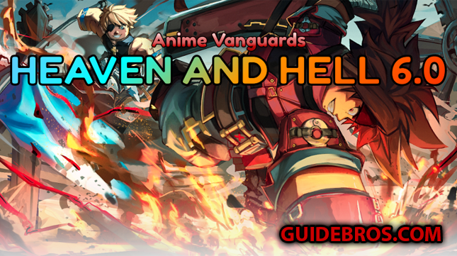 Heaven and Hell 6.0 Update June 3, 2025 | Anime Vanguard