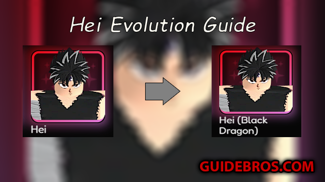 Hei (Black Dragon) Complete Guide