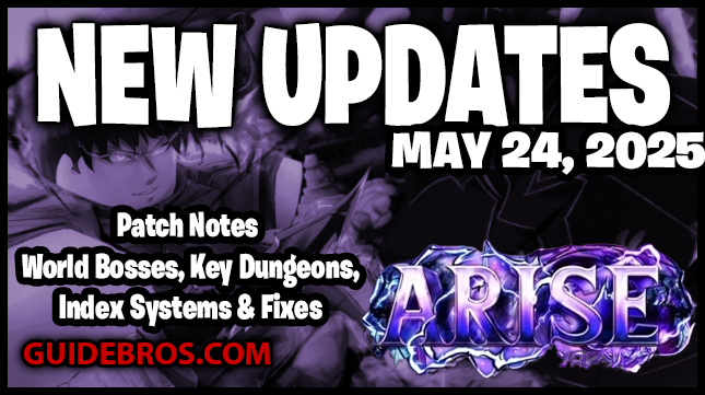 Arise Crossover Update May 24, 2025 – World Bosses, Key Dungeons, Index System