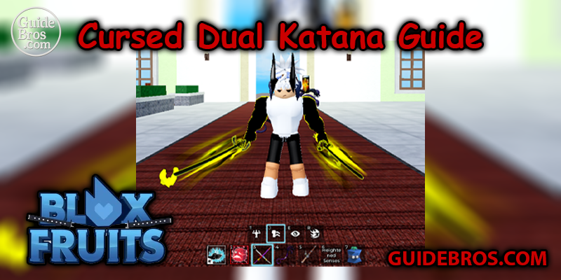 Cursed Dual Katana Guide - Blox Fruits