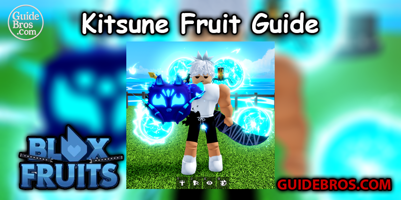 Kitsune Fruit Guide - Blox Fruits