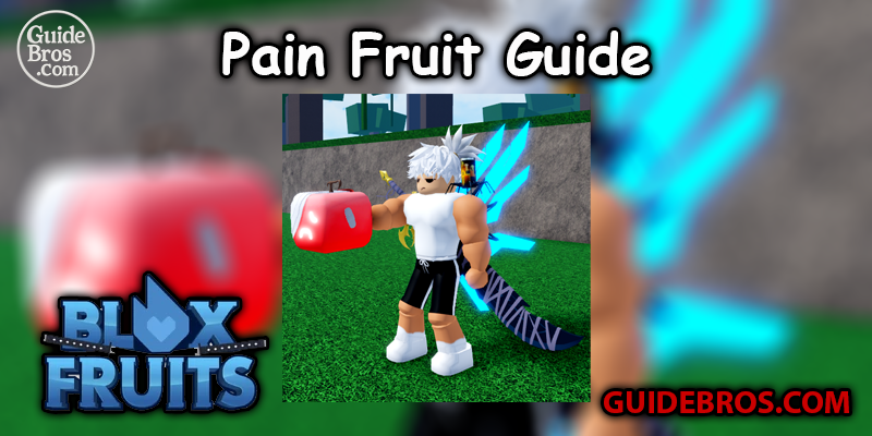 Pain Fruit Guide - Blox Fruits