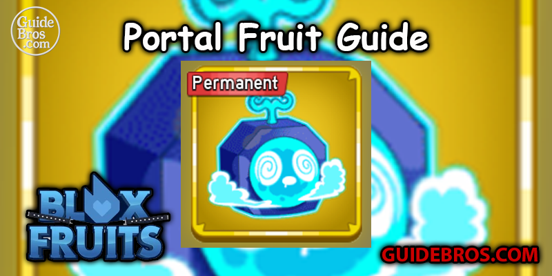 Portal Fruit Guide - Blox Fruits