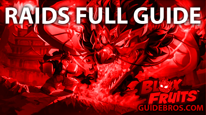 Blox Fruits Raid Guide - Tips, Requirements, and Rewards