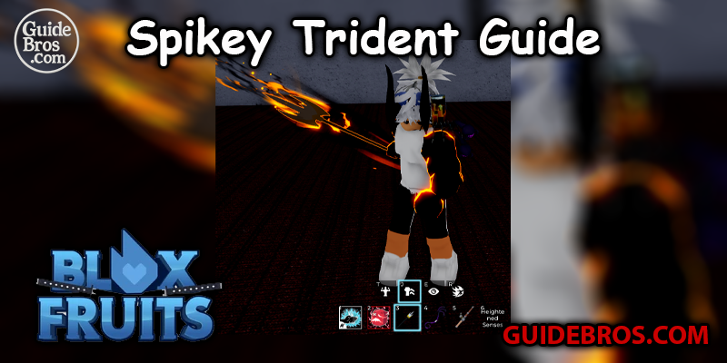 Spikey Trident Guide - Blox Fruits