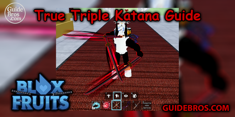 True Triple Katana Guide – Blox Fruits