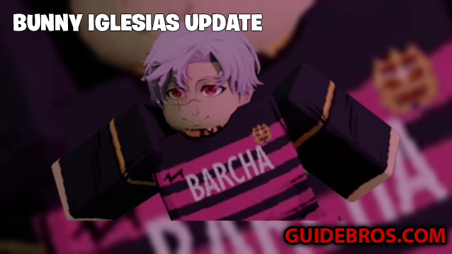 Bunny Iglesias Update - Blue Lock: Rivals