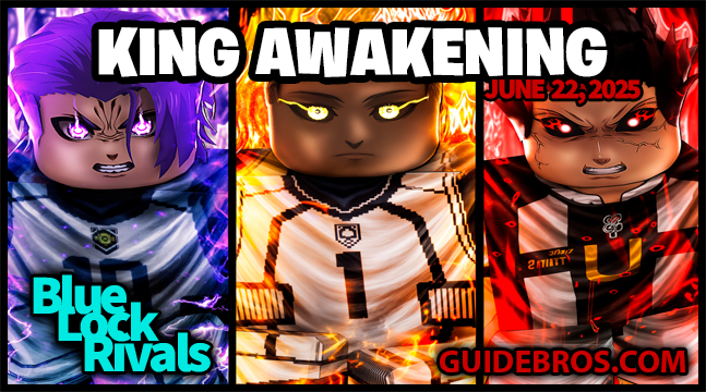 King Awakening Update + Massive Bug Fixes - Blue Lock Rivals