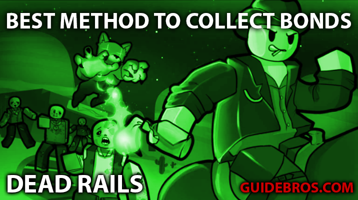 💰 Complete Dead Rails Bonds Farming Guide