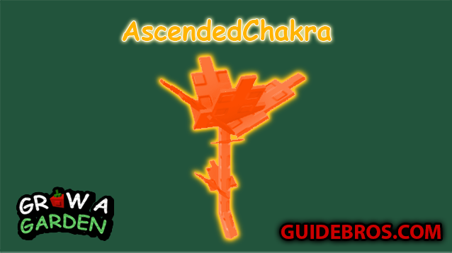 AscendedChakra Mutation Guide - Grow a Garden