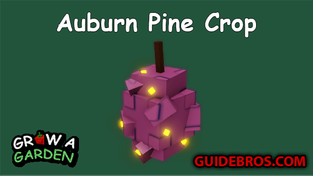 Auburn Pine Plant/Seed Guide in Roblox Grow a Garden