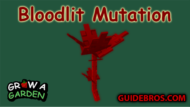 Bloodlit Mutation Guide - Grow a Garden
