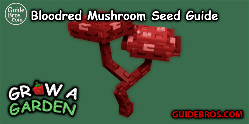 Bloodred Mushroom Grow a Garden Guide