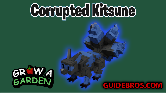 Corrupted Kitsune – The Ultimate Guide for Grow a Garden