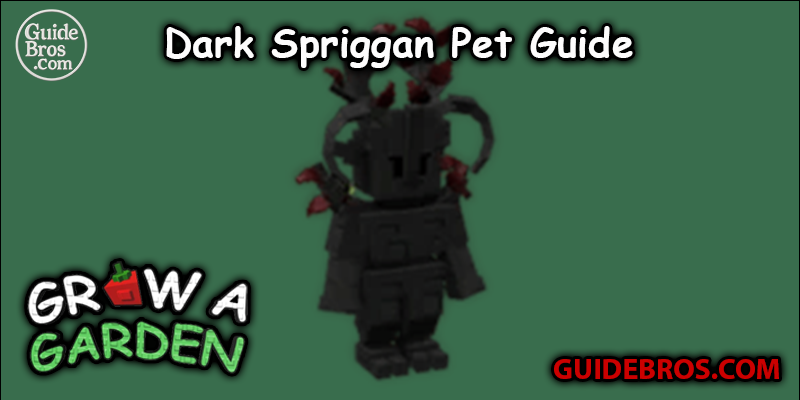 Dark Spriggan Pet Guide - Grow a Garden
