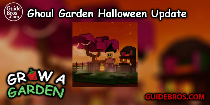 Ghoul Garden Halloween Update - Grow a Garden