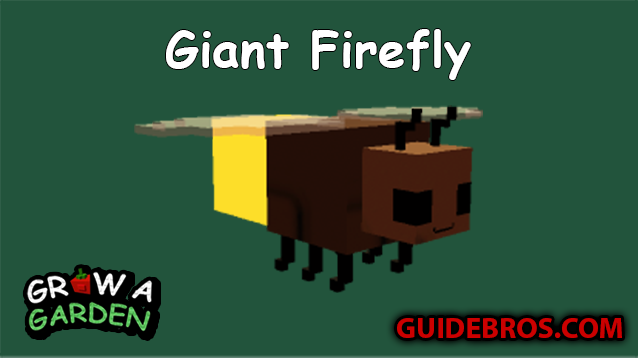 GIANT Firefly Grow a Garden Pet Guide