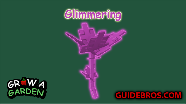 Glimmering Mutation Guide - Grow a Garden