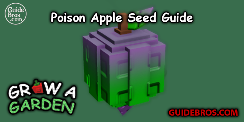 Poison Apple Seed Guide - Grow a Garden