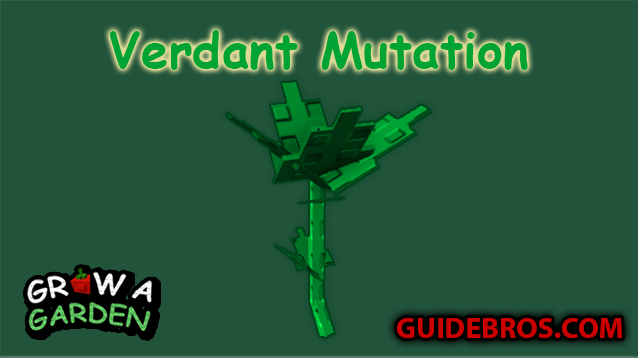 Verdant Mutation Guide - Grow a Garden