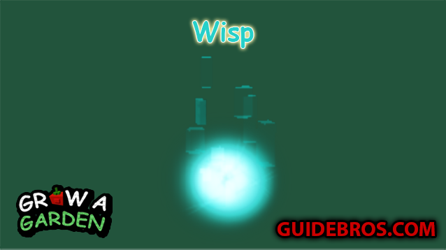 Wisp Pet Guide - Grow a Garden