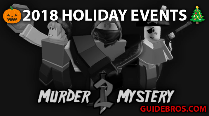Murder Mystery 2: 2018 Christmas & Halloween Event Guide (Roblox)